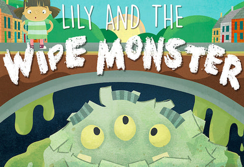 Lily and the Wipe Monster