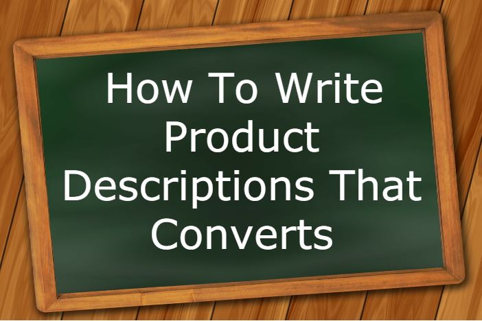 How To Write Product Descriptions That Converts