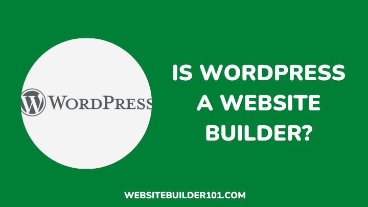 Is WordPress a Website Builder
