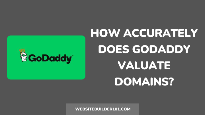 how accurately does GoDaddy valuate domains