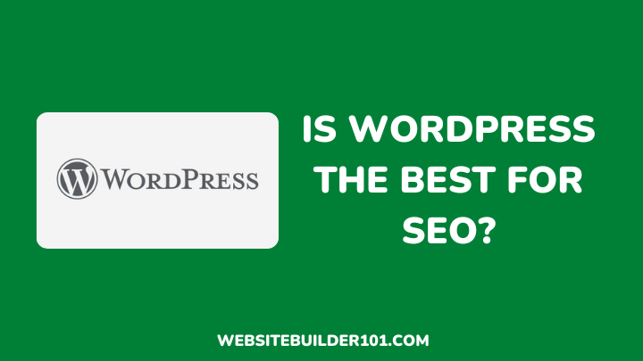 Is WordPress the best for SEO